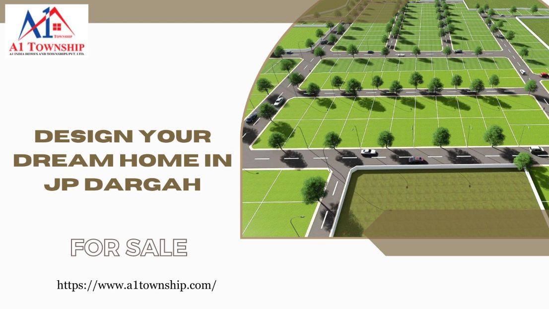 Design Your Dream Home in JP Dargah